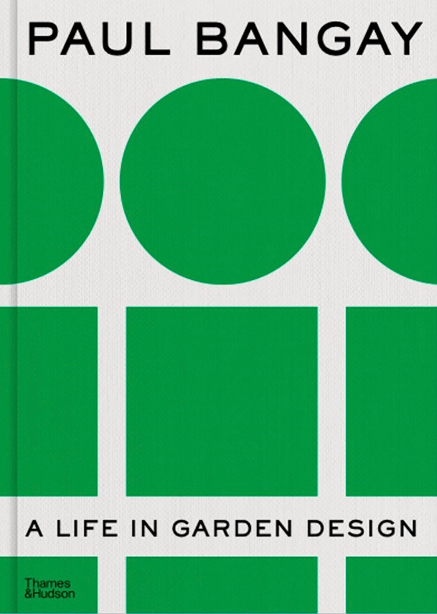 Paul Bangay - A Life in Garden Design